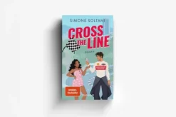Piper Verlag GmbH Sports Romance*Cross the Line - Auf der Rennstrecke kämpft er um den Sieg, im Leben um ihr Herz