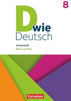 Cornelsen Verlag GmbH Nach Schulform·Realschule|Nach Schulform·Hauptschule-D wie Deutsch 8. Schuljahr. Arbeitsheft mit Lösungen