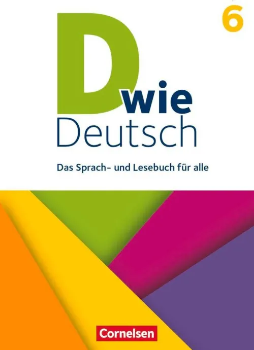 Cornelsen Verlag GmbH Nach Schulform·Realschule|Nach Schulform·Hauptschule*D wie Deutsch 6. Schuljahr - Schülerbuch