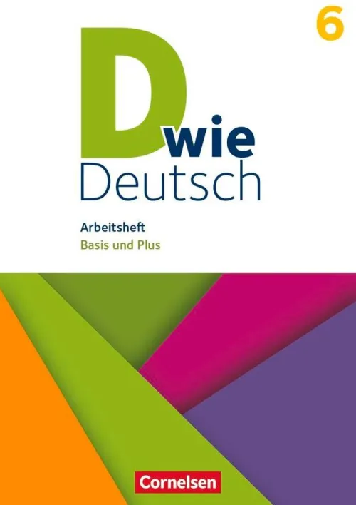 Cornelsen Verlag GmbH Nach Schulform·Realschule|Nach Schulform·Hauptschule*D wie Deutsch 6. Schuljahr - Arbeitsheft mit Lösungen