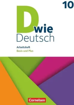 Cornelsen Verlag GmbH Nach Schulform·Realschule|Nach Schulform·Hauptschule-D wie Deutsch 10. Schuljahr. Arbeitsheft mit Lösungen