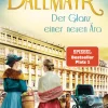 Penguin Verlag Historische Romane|Familiensagas*Dallmayr. Der Glanz einer neuen Ära