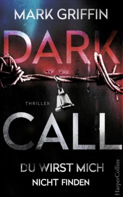 HarperCollins Thriller*Dark Call - Du wirst mich nicht finden