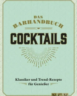 Das Barhandbuch Cocktails*Naumann & Göbel Verlagsg. Online