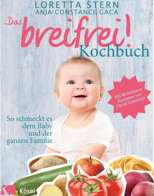 Kösel-Verlag Für Babys Und Kinder*Das breifrei!-Kochbuch