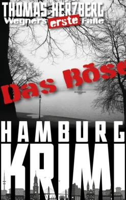 BookRix Hard Boiled*Das Böse (Wegners erste Fälle)