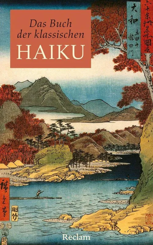 Reclam Philipp Jun. Gedichte & Drama*Das Buch der klassischen Haiku. Japanische Dreizeiler