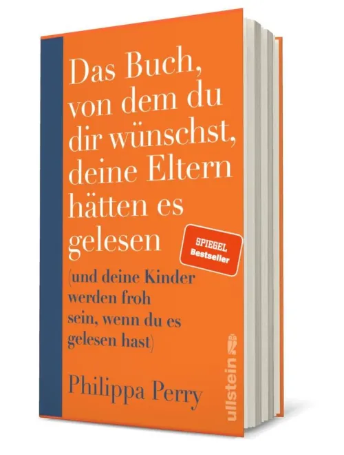 Das Buch, von dem du dir wünschst, deine Eltern hätten es gelesen*Ullstein