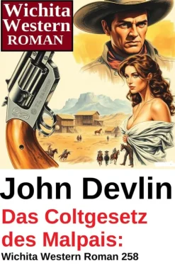 Das Coltgesetz des Malpais: Wichita Western Roman 258*Uksak E-Books Sale