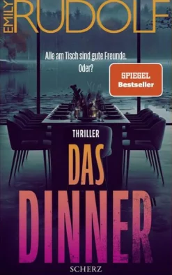 FISCHER Scherz Psychothriller*Das Dinner - Alle am Tisch sind gute Freunde. Oder?