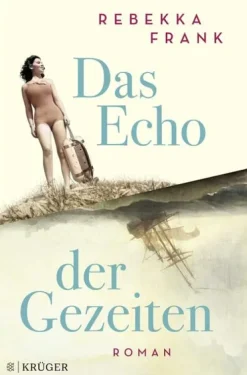 FISCHER Krüger Schicksalsromane-Das Echo der Gezeiten