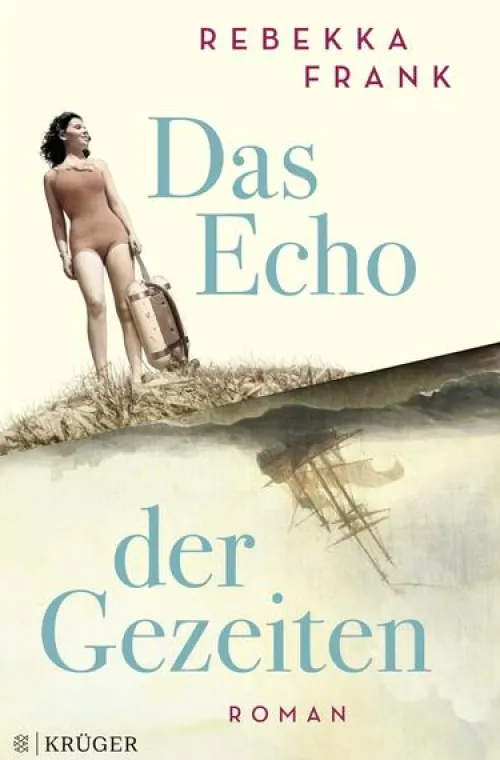 FISCHER Krüger Schicksalsromane-Das Echo der Gezeiten