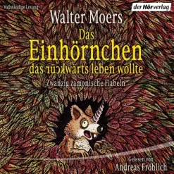 Hoerverlag DHV Der Romane·Humor & Satire-Das Einhörnchen, das rückwärts leben wollte