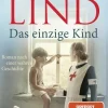 Knaur Taschenbuch Biografien & Erinnerungen|Schicksalsromane-Das einzige Kind