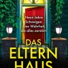 Das Elternhaus | Ein schockierender Psychothriller über familiäre Geheimnisse und vergangene Schuld*dp DIGITAL PUBLISHERS GmbH