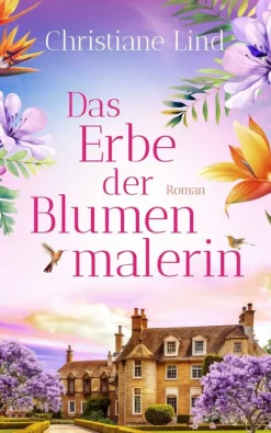via tolino media Fernweh-Romane*Das Erbe der Blumenmalerin