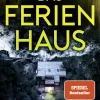 Blanvalet Thriller*Das Ferienhaus - Und du denkst, du bist sicher