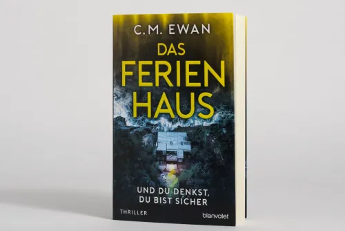 Blanvalet Thriller*Das Ferienhaus - Und du denkst, du bist sicher