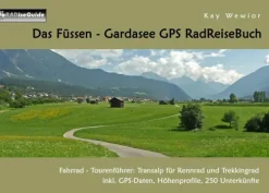 BoD - Books on Demand Radreisen & Radtouren*Das Füssen - Gardasee GPS RadReiseBuch