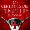 Martina André Zeitreisen*Das Geheimnis des Templers - Episode IV: Gefährliche Versuchung (Gero von Breydenbach 1)