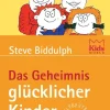 Heyne Taschenbuch Familie & Kind*Das Geheimnis glücklicher Kinder
