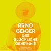 Hörbuch Hamburg Romane·Biografische Romane*Das glückliche Geheimnis