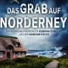dp DIGITAL PUBLISHERS GmbH Krimi Klassiker*Das Grab auf Norderney | Ein nervenaufreibender Kriminalthriller an der Nordsee-Küste