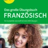 Klett Lerntraining Mittlere Reife·Fremdsprachen|Quali Trainer·Mittlere Reife*Das große Übungsbuch Französisch 1.-4. Lernjahr