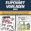 Das große Flipchart-Vorlagen-Buch*MITP Verlags GmbH Hot