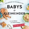 Kinder Graefe und Unzer Verlag Kochbücher Nach Zutaten|Für Babys Und Kinder-Das große GU Kochbuch für Babys & Kleinkinder
