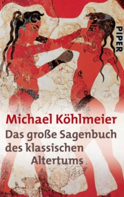 Piper Verlag GmbH Märchen & Sagen*Das große Sagenbuch des klassischen Altertums