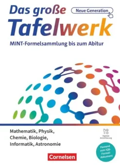 Das große Tafelwerk - neue Generation - MINT-Formelsammlung bis zum Abitur - Alle Bundesländer außer Bayern - Schulbuch mit digitalen Medien*Cornelsen Verlag GmbH Discount
