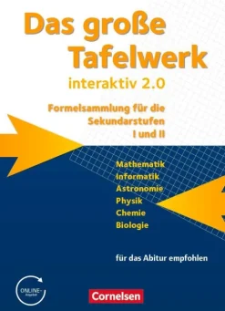 Das große Tafelwerk interaktiv 2.0 Mathematik, Informatik, Astronomie, Physik, Chemie, Biologie. Schülerbuch. Allgemeine Ausgabe außer Niedersachsen und Bayern*Cornelsen Verlag GmbH Sale
