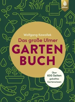 Verlag Eugen Ulmer Garten, Natur, Tiere*Das große Ulmer Gartenbuch. Über 600 Seiten geballtes Gartenwissen