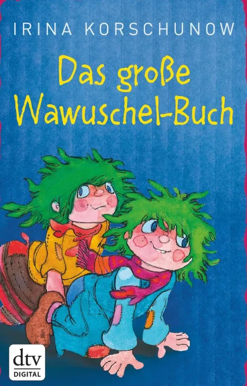 dtv Verlagsgesellschaft Erstlesebücher*Das große Wawuschel-Buch
