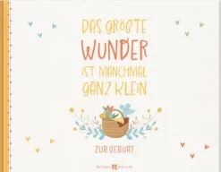 Das größte Wunder ist manchmal ganz klein*Butzon & Bercker Hot