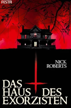 Festa Verlag Horror Gegenwart-Das Haus des Exorzisten