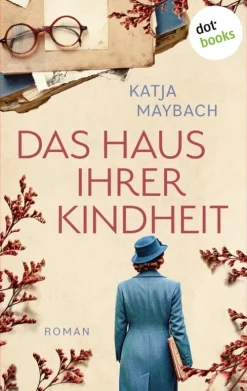 dotbooks Familiensagas*Das Haus ihrer Kindheit