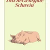 Diogenes eBooks Naturwissenschaften & Technik*Das herzensgute Schwein