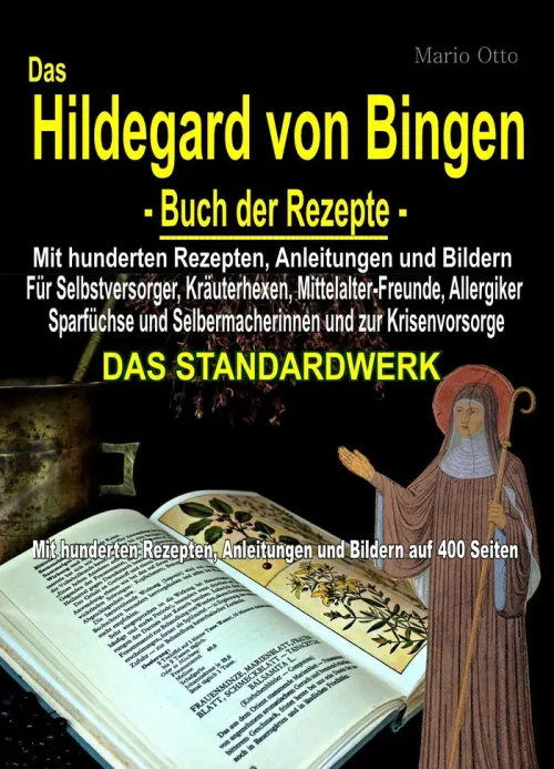 Mario Otto-Verlag, Düsseldorf Garten, Natur, Tiere-Das Hildegard von Bingen - Buch der Rezepte