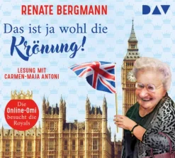 Der Audio Verlag GmbH Hörspiele·Romane & Erzählungen-Das ist ja wohl die Krönung! Die Online-Omi besucht die Royals