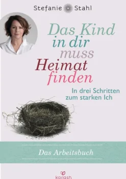 Kailash Ratgeber|Lebensratgeber*Das Kind in dir muss Heimat finden