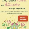 Heyne Taschenbuch Ratgeber|Spiritualität-Das kleine Hotel, wo Wünsche wahr werden