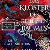 Penguin Random House High Fantasy|Drachen*Das Kloster des geheimen Baumes - Die Drachenreiterin