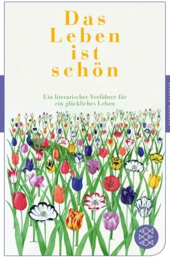 FISCHER Taschenbuch Kurzgeschichten & Anthologien-Das Leben ist schön