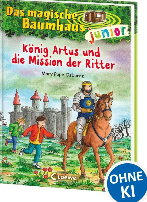 Das magische Baumhaus junior (Band 26) - König Artus und die Mission der Ritter*Loewe Verlag GmbH