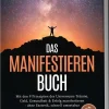 ONIX Media Spiritualität*Das Manifestieren Buch: Mit den 9 Prinzipien des Universums Träume, Geld, Gesundheit & Erfolg manifestieren - ohne Esoterik, schnell umsetzbar - inkl. Selbsttest, Fokuskarte, Future-Self-Planer uvm.