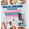 Cleverwise Verlag Star-Köche|Schnelle Küche*Das Ninja Creami Rezeptbuch: Über +115 köstliche Rezepte für die Ninja Eismaschine | Inkl. Milchshakes, Smoothie Bowls, Sorbets uvm.