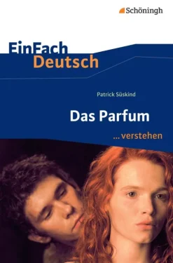 Schoeningh Verlag Abi Trainer·Deutsch|Quali Trainer·Abi Trainer*Das Parfum. EinFach Deutsch ...verstehen