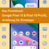Gicom Technik|Informatik & Edv-Das Praxisbuch Google Pixel 10 & Pixel 10 Pro/XL - Anleitung für Einsteiger